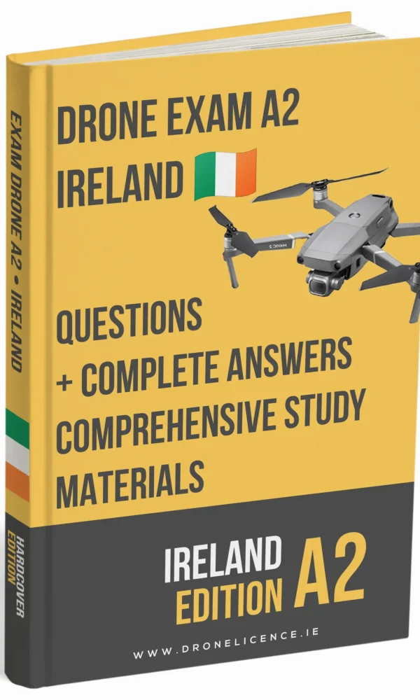 A2 Drone Licence Exam Ireland – Advanced Theory, Extensive Study Materials & 500+ Exam-style Questions & Answers