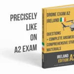 A2 Drone Licence Exam Ireland – Advanced Theory, Extensive Study Materials & 500+ Exam-style Questions & Answers